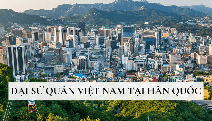Bảo hộ công dân - Đại sứ quán Việt Nam tại Hàn Quốc